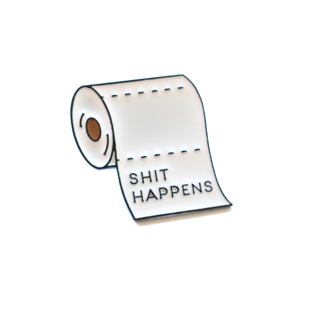 Shit happens enamel pin